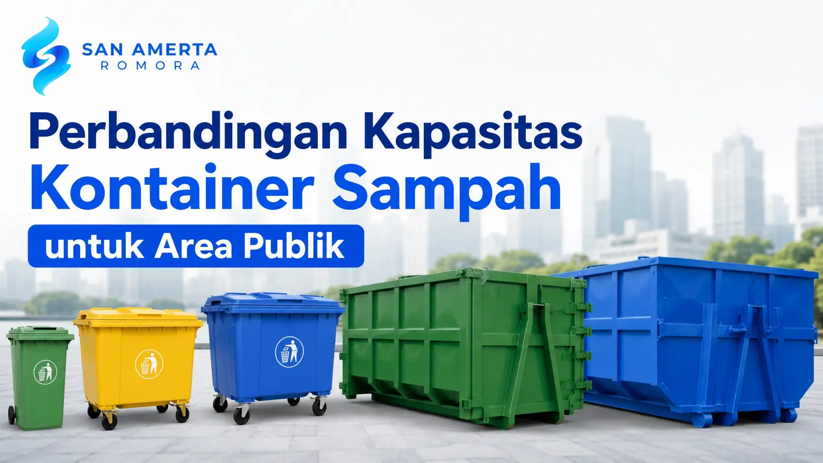 Perbandingan kapasitas kontainer sampah untuk area publik berbagai ukuran dan kapasitas