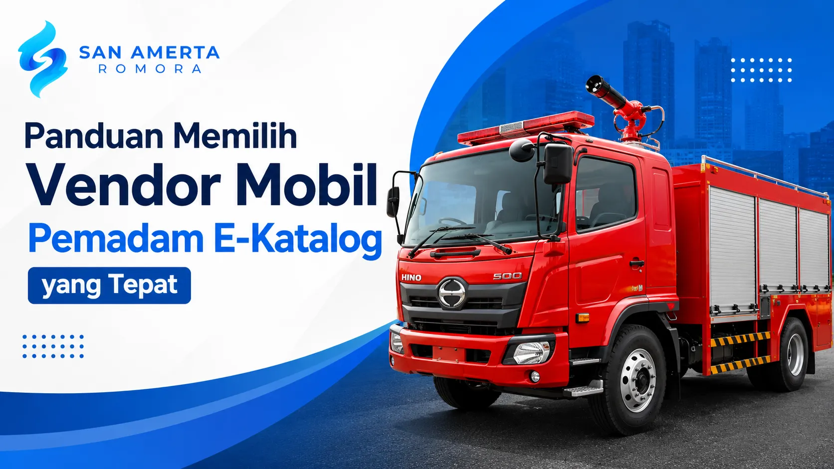 Vendor Mobil Pemadam E-Katalog untuk kebutuhan pengadaan instansi