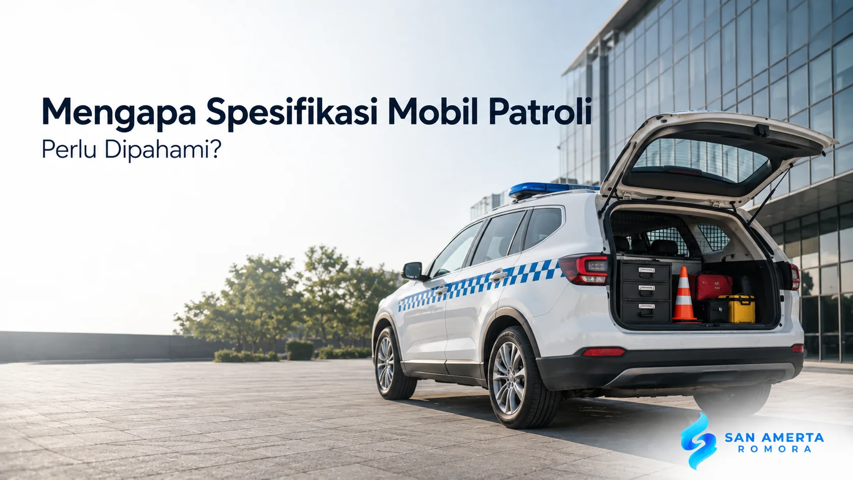 Mobil patroli dengan perlengkapan operasional untuk menunjukkan pentingnya memahami spesifikasi kendaraan.