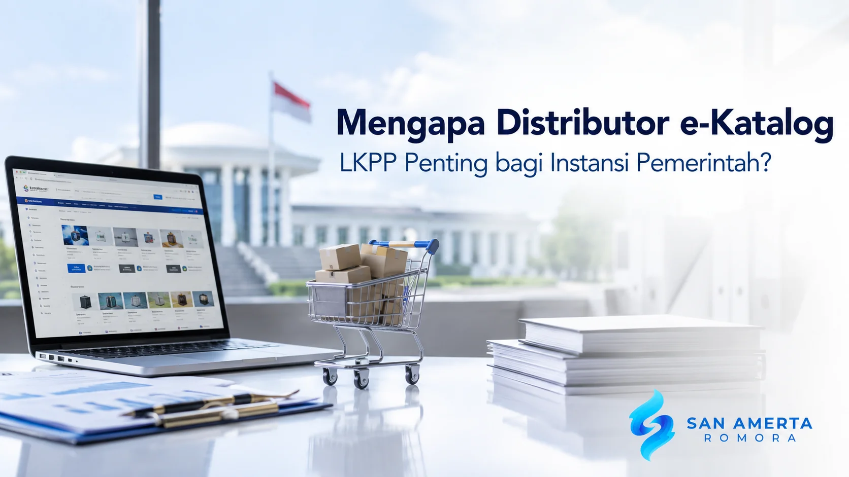Proses pengadaan melalui distributor e-Katalog LKPP untuk mendukung kebutuhan instansi pemerintah