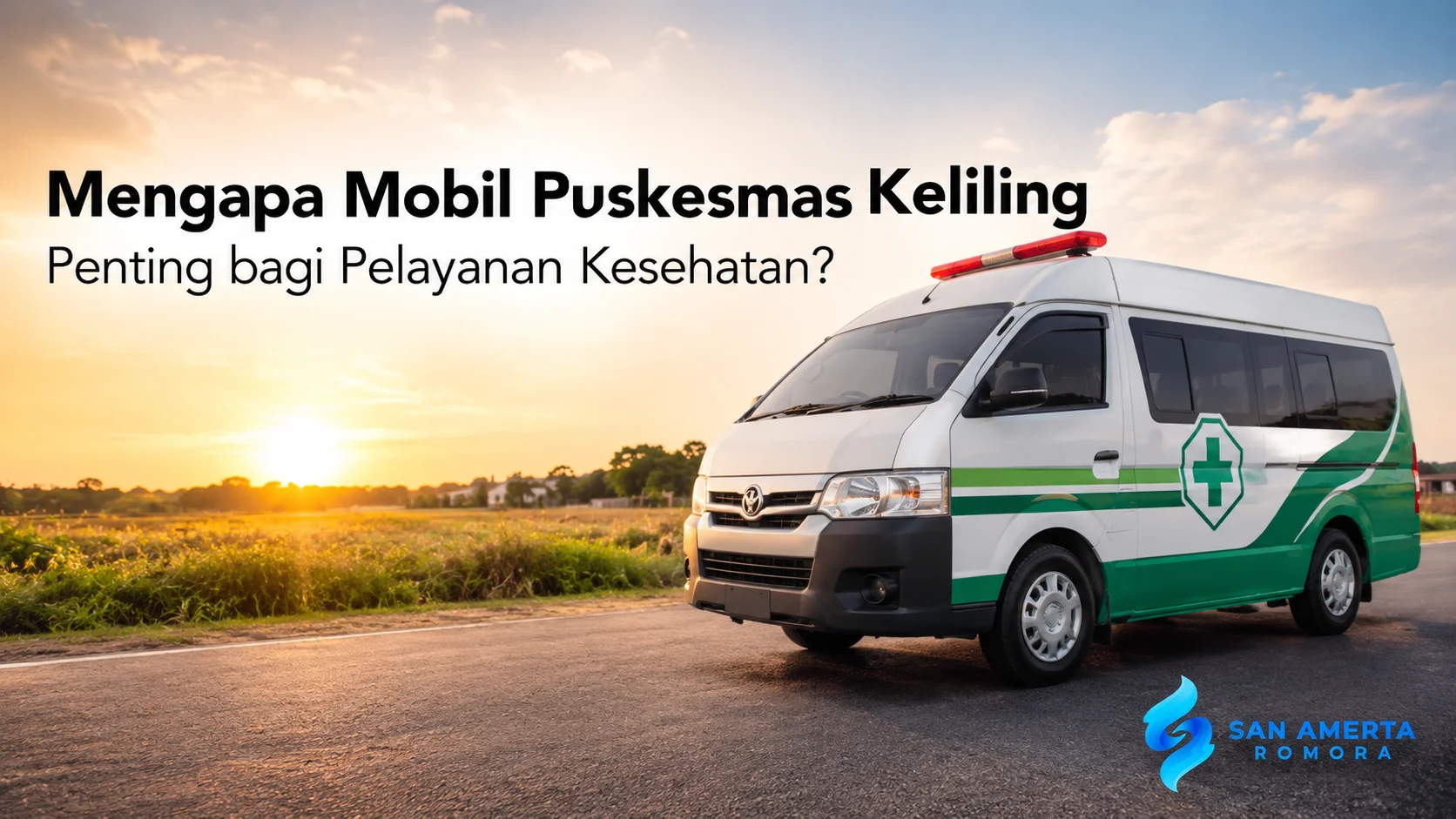 Mobil Puskesmas Keliling untuk mendukung pelayanan kesehatan