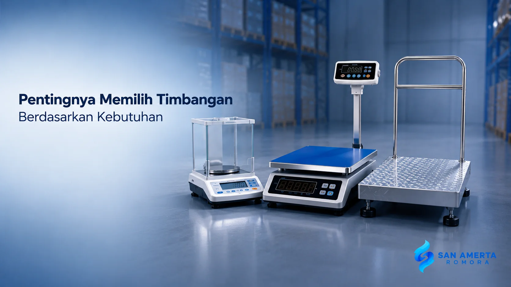 Pemilihan jenis timbangan sesuai kebutuhan penggunaan.