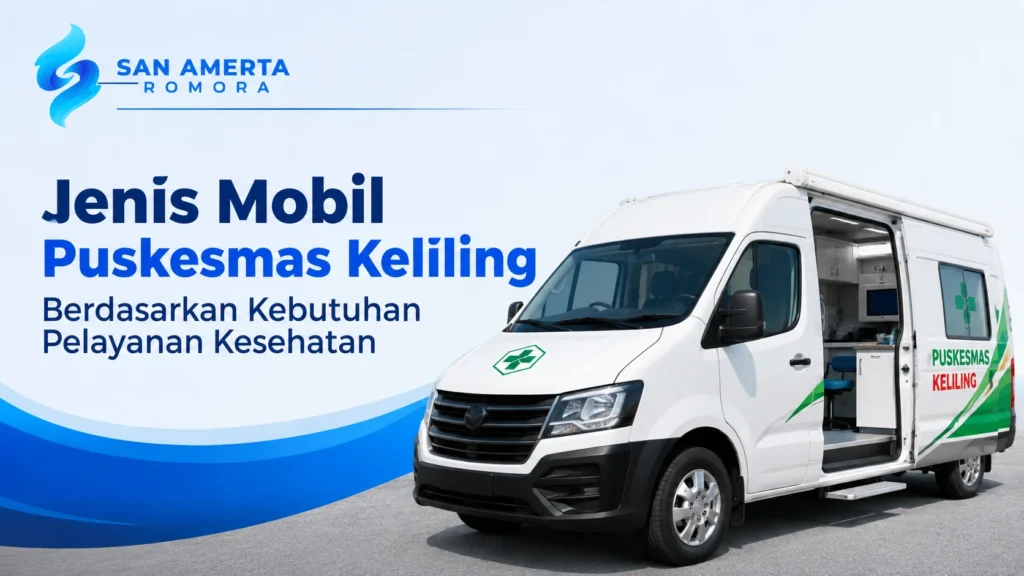 Vendor e-katalog pemerintah untuk mobil puskesmas keliling berdasarkan kebutuhan pelayanan kesehatan