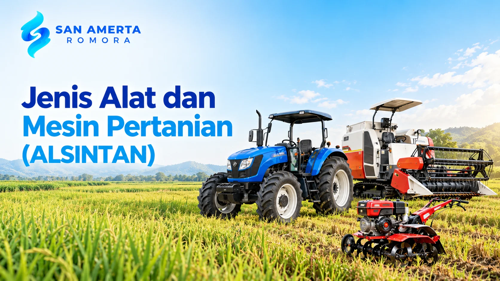 Pengadaan alat mesin pertanian berupa traktor, combine harvester, dan cultivator dari San Amerta Romora untuk mendukung kegiatan pertanian.