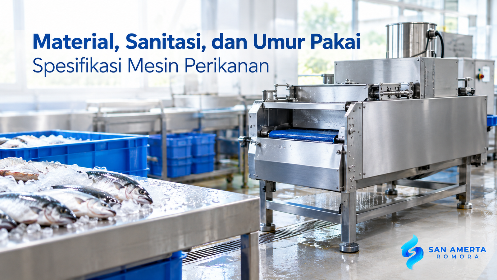 Mesin pengolahan ikan berbahan stainless steel di fasilitas industri higienis untuk mendukung sanitasi dan ketahanan mesin perikanan.