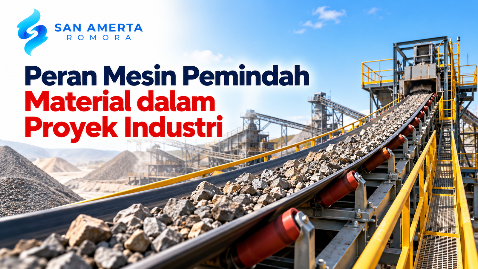 Conveyor belt industri untuk memindahkan material curah seperti batu dan agregat di area proyek pertambangan, menampilkan logo San Amerta Romora.