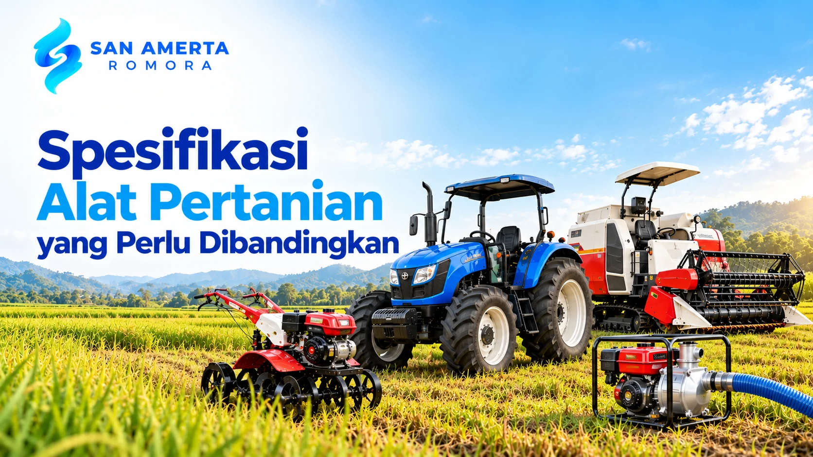 Vendor alat pertanian dinas daerah dengan berbagai pilihan alsintan, termasuk traktor, combine harvester, cultivator, dan pompa air dari San Amerta Romora.