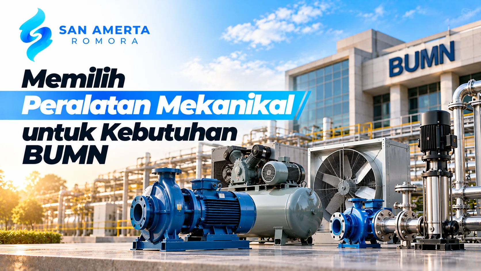 Vendor peralatan mekanikal BUMN dengan berbagai perangkat industri, termasuk pompa air, kompresor, sistem ventilasi, dan peralatan mekanikal gedung.