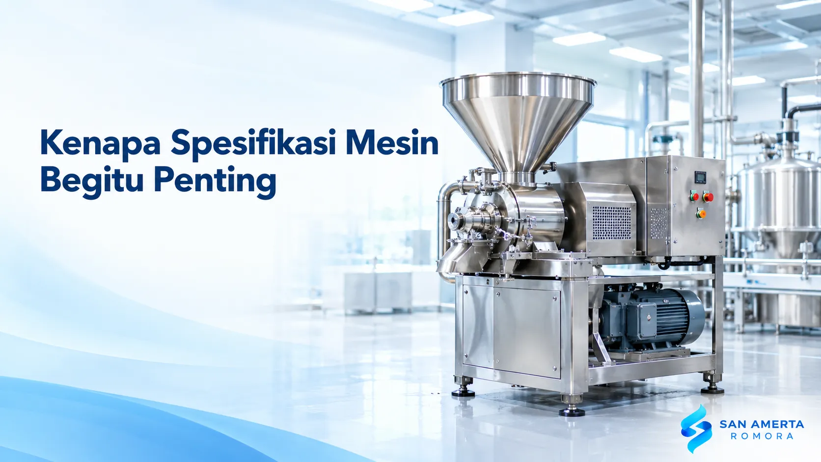 Mesin pengolahan industri stainless steel dengan corong bahan baku dan panel kontrol untuk kebutuhan pengadaan mesin.